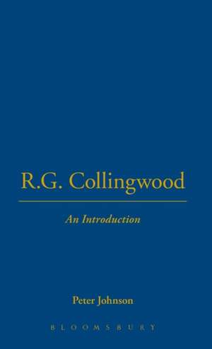 R. G. Collingwood - An Introduction de Peter Johnson