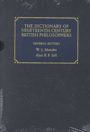 Dictionary of Nineteenth-Century British Philosophers de W. J. Mander