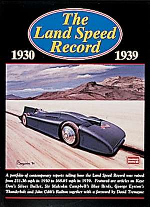 The Land Speed Record 1930-1939: Performance Portfolio 1976-1989 de R.M. Clarke