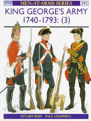 King George's Army, 1740-93 de Stuart Reid