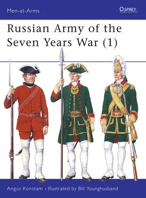 Russian Army of the Seven Years War (1) de Angus Konstam