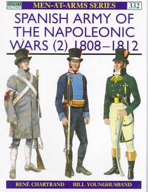 Spanish Army of the Napoleonic Wars de Rene Chartrand