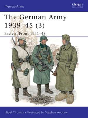 The German Army 1939–45 (3): Eastern Front 1941–43 de Nigel Thomas