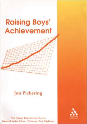 Raising Boys' Achievement de Jon Pickering