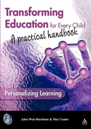 Transforming Education for Every Child: A Practical Handbook de Professor John West-Burnham