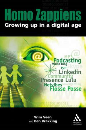 Homo Zappiens: Growing up in a digital age de Wim Veen