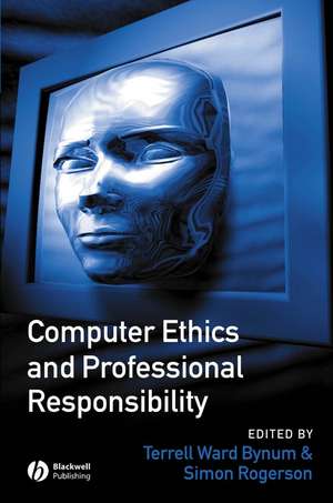 Computer Ethics and Professional Responsibility de TW Bynum