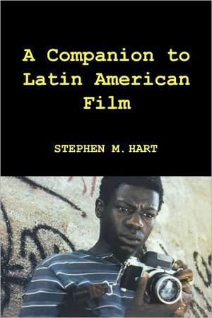 A Companion to Latin American Film de Stephen M. Hart