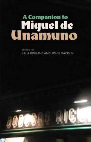 A Companion to Miguel de Unamuno de Julia Biggane