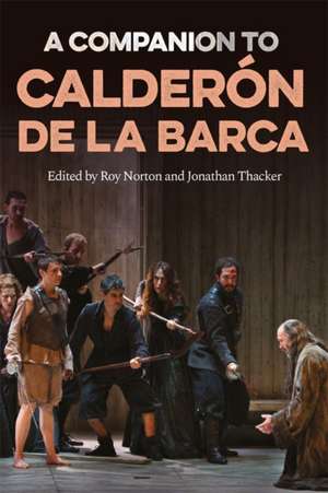 A Companion to Calderón de la Barca de Roy Norton