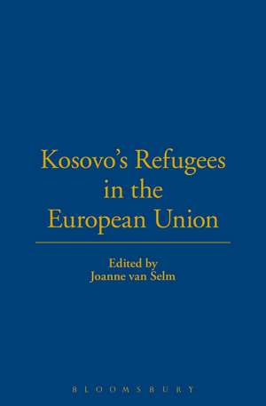 Kosovo's Refugees in the European Union de Joanne van Selm