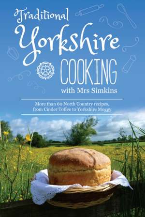 Traditional Yorkshire Cooking de Sue Simkins