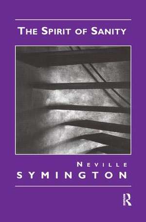 The Spirit of Sanity de Neville Symington