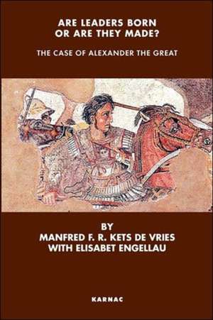 Are Leaders Born or Are They Made?: The Case of Alexander the Great de Elisabet Engellau