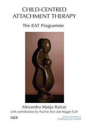 Child-Centred Attachment Therapy: The CcAT Programme de Maggie Gall