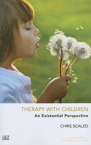 Therapy with Children: An Existentialist Perspective de Chris Scalzo