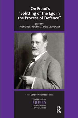 On Freud's Splitting of the Ego in the Process of Defence de Thierry Bokanowski