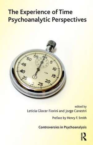 The Experience of Time: Psychoanalytic Perspectives de Jorge Canestri