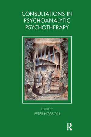 Consultations in Dynamic Psychotherapy de Peter Hobson