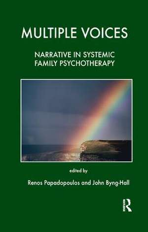 Multiple Voices: Narrative in Systemic Family Psychotherapy de John Byng-Hall