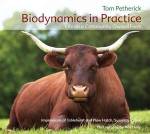 Biodynamics in Practice de Tom Petherick