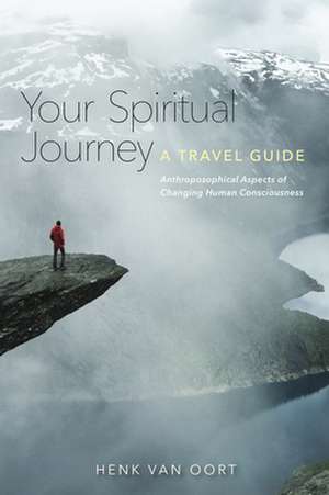 Your Spiritual Journey de Henk van Oort