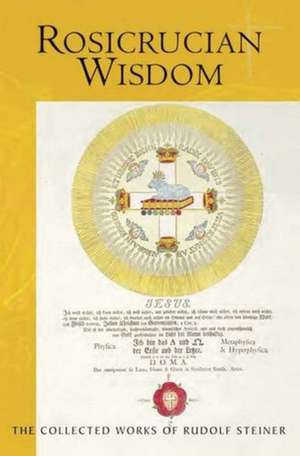Rosicrucian Wisdom de Rudolf Steiner