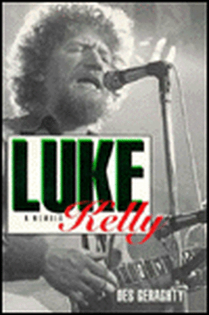 Luke Kelly: A Memoir de Des Geraghty