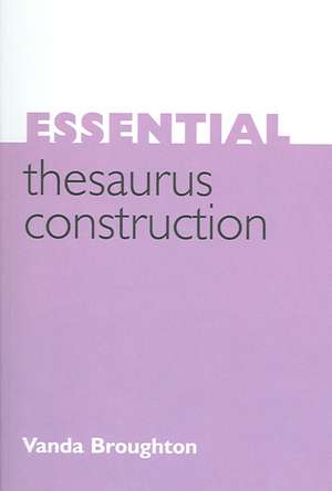 Essential Thesaurus Construction de Vanda Broughton