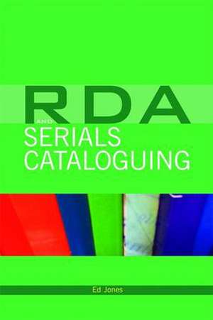 RDA and Serials Cataloguing de Ed Jones