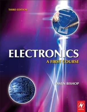 Electronics: A First Course de Owen Bishop