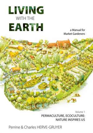 Living with the Earth, Volume 1 de Charles Hervé-Gruyer