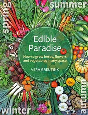 Edible Paradise de Vera Greutink