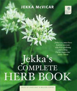 Jekka's Complete Herb Book de Jekka Mcvicar