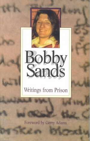 Writings From Prison de Bobby Sands