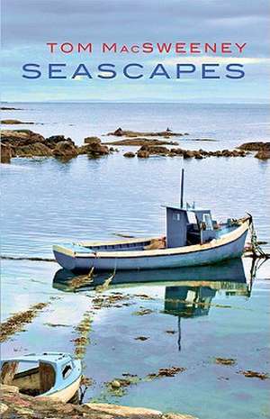 Seascapes de Tom Macsweeney