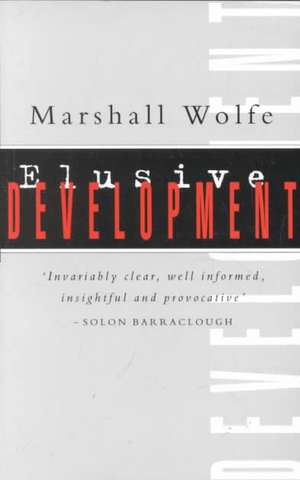 Elusive Development de Marshall Wolfe