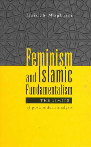 Feminism and Islamic Fundamentalism: The Limits of Postmodern Analysis de Haideh Moghissi