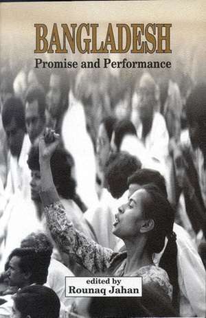 Bangladesh: Promise and Performance de Rounaq Jahan