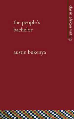 The People's Bachelor de Austin Bukenya