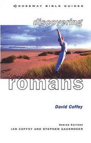 Discovering Romans de David Coffey