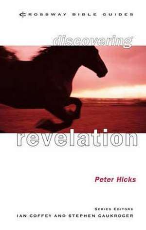 Discovering Revelation – Listen To What The Spirit Is Saying de Peter Hicks