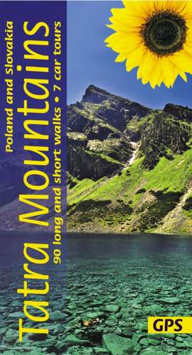 Tatra Mountains of Poland and Slovakia Sunflower Walking Guide de Sandra Bardwell