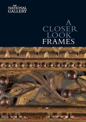 A Closer Look: Frames de Nicholas Penny