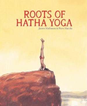 Roots of Hatha Yoga de Piero Macola