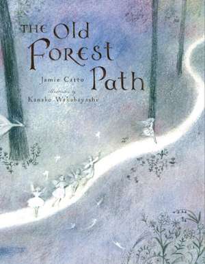 The Old Forest Path de Jamie Catto