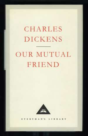 Our Mutual Friend de Charles Dickens