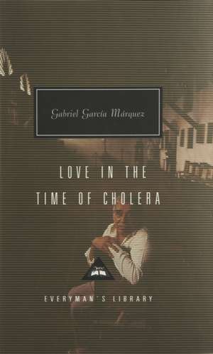 Love In The Time Of Cholera de Gabriel Garcia Marquez