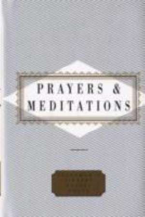 Prayers And Meditations de Peter Washington