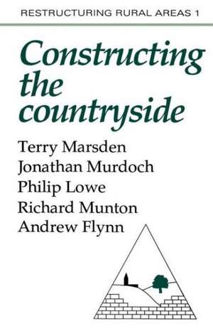 Constructuring The Countryside: An Approach To Rural Development de Terry Marsden